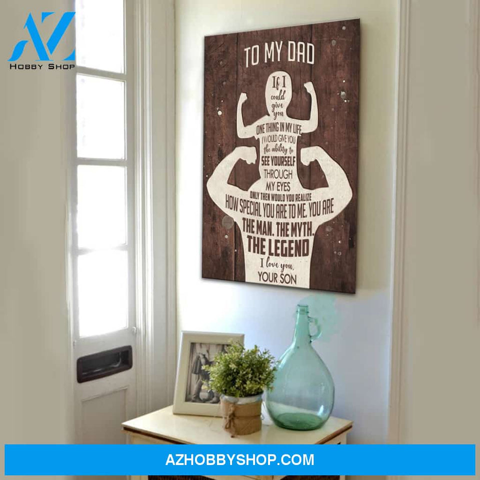 Gift For Dad From Son The Legend Dad Canvas