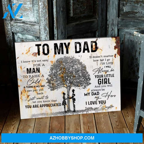 Gift For Dad Not Easy For A Man To Raise A Child Canvas