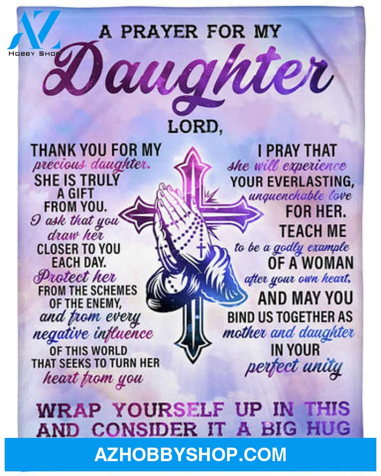 Gift For Daughter Blanket, A Prayer For My Daughter Fleece Blanket