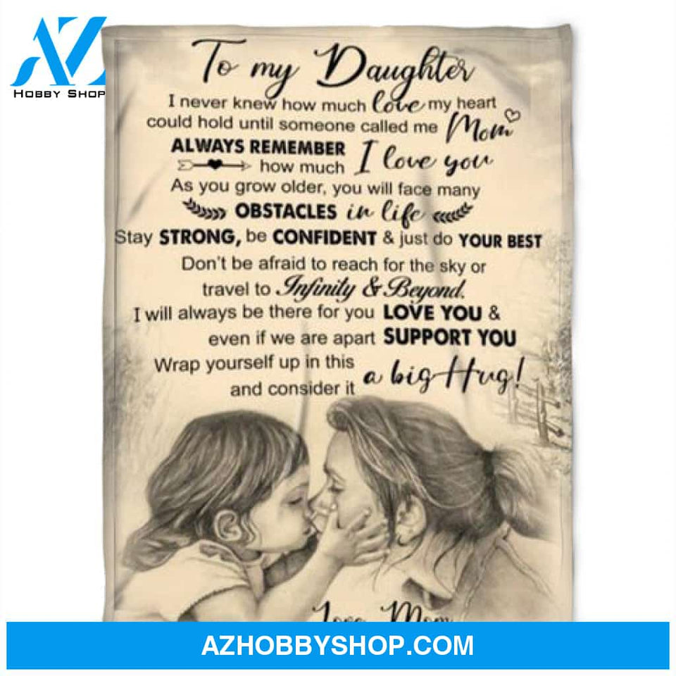 Gift For Daughter Blanket, Daugher Blanket From Mom To My Daughter I Never Knew How Much Love Daughter And Mom Blanket