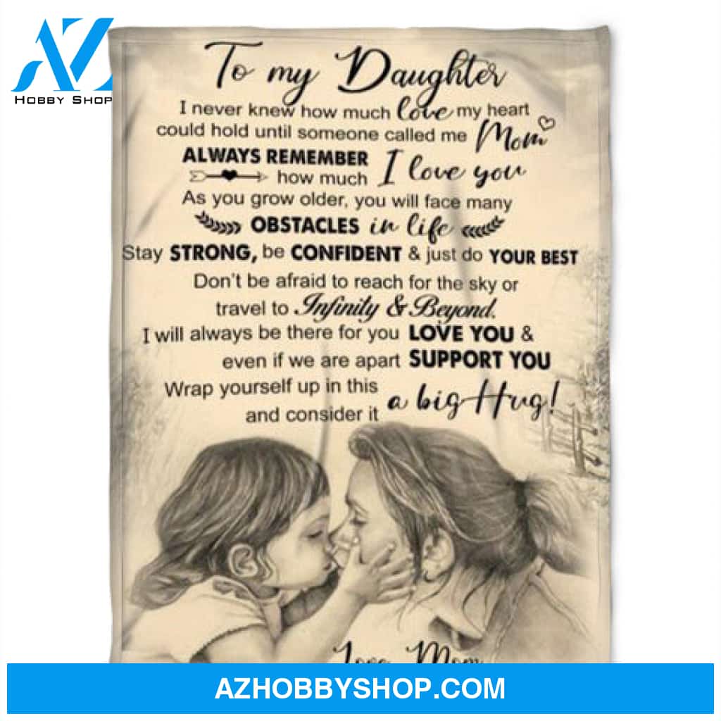 Gift For Daughter Blanket, Daugher Blanket From Mom To My Daughter I Never Knew How Much Love Daughter And Mom Blanket