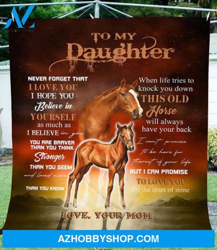 Gift For Daughter Blanket, Horse To My Daughter Never Forget That I Love You - Love From Mom