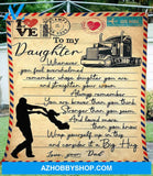 Gift For Daughter Blanket, Letter To My Daughter From Truck Driver Dad Fleece Blanket