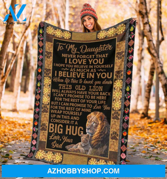 Gift For Daughter Blanket, Lion To My Daughter Never Forget That I Love You I Believe In You