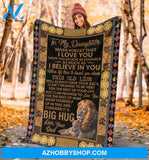 Gift For Daughter Blanket, Lion To My Daughter Never Forget That I Love You I Believe In You