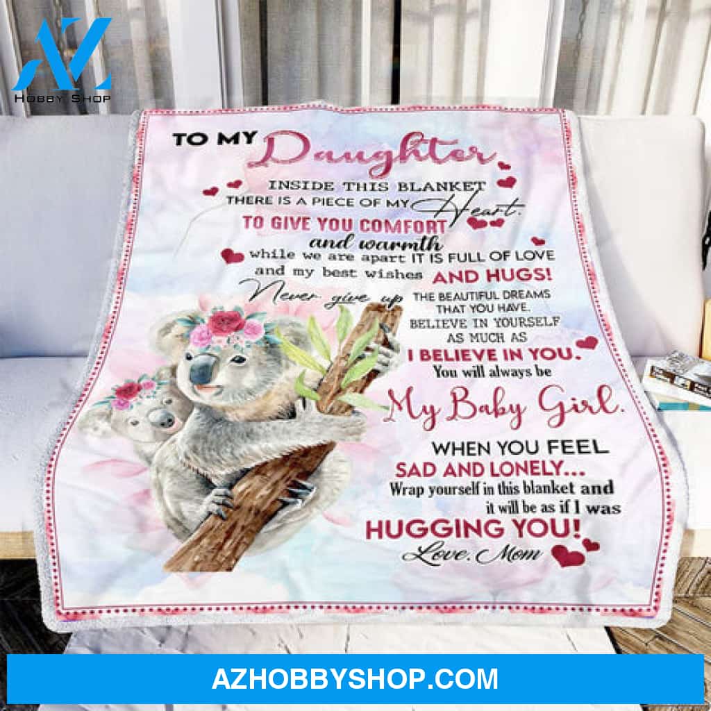 Gift for Daughter Blanket, Mom To Daughter I Believe In You Koala