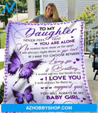 Gift For Daughter Blanket, Purple Butterfly To My Daughter Never Feel That You Are Alone - Love From Dad