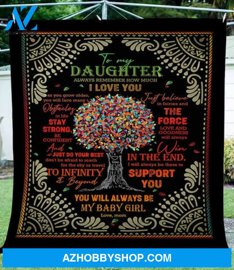 Gift For Daughter Blanket, To My Daughter Always Remember How Much I Love You, Colorful Tree - Love From Mom