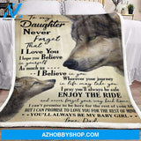 Gift For Daughter Blanket, To My Daughter As Much As I Believe In You