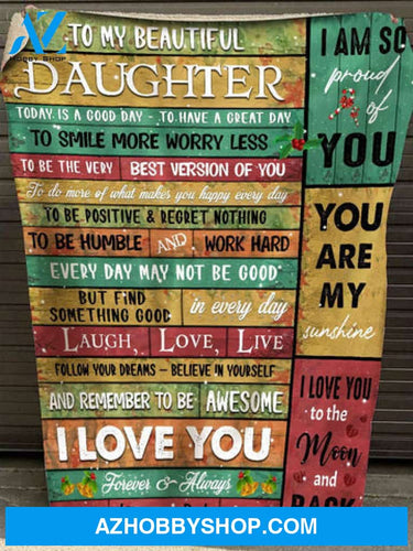Gift For Daughter Blanket, To My Beautiful Daughter I'm So Proud Of You - Love From Dad