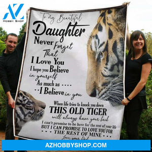 Gift For Daughter Blanket, To My Beautiful Daughter This Old Tigers Always Have Your Back - Love From Dad
