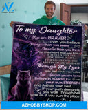 Gift For Daughter Blanket, To My Daughter Dad Wolf Through My Eyes Braver