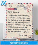 Gift For Daughter Blanket, To My Daughter Even When I'm Not Close By I Want You To Know I Love You Love Dad Fleece Blanket