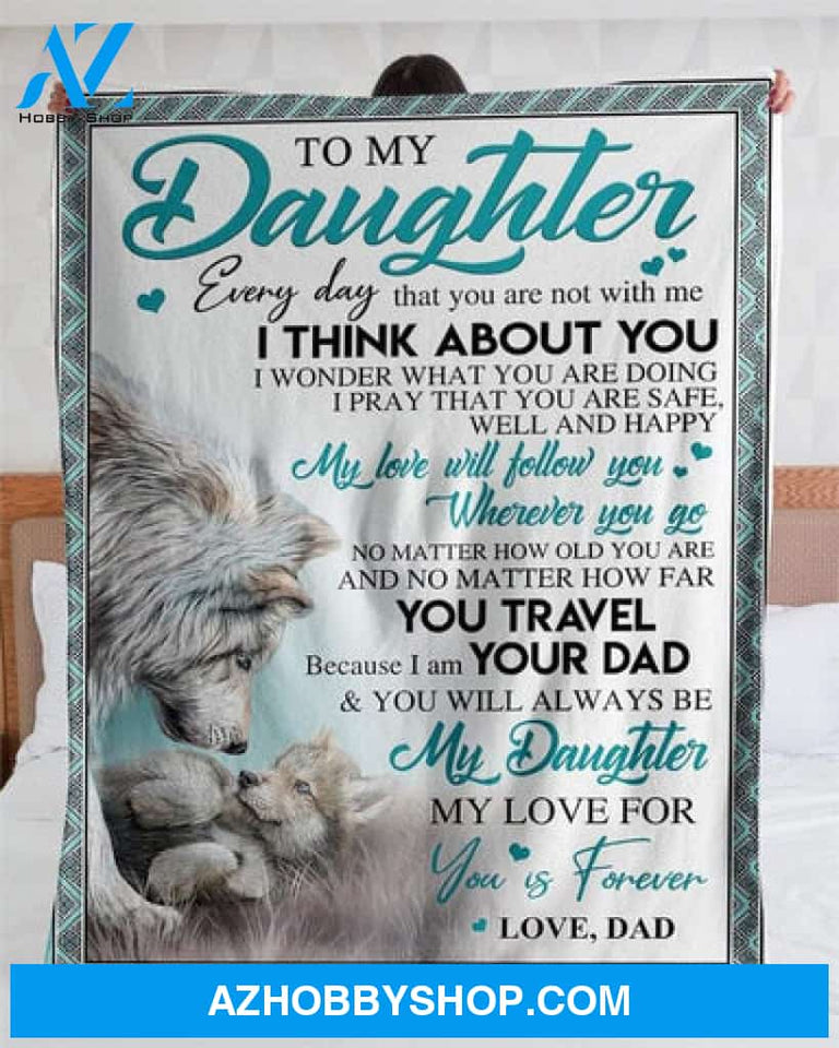 Gift For Daughter Blanket, To My Daughter From Dad My Love You Is Forever Fleece Blanket