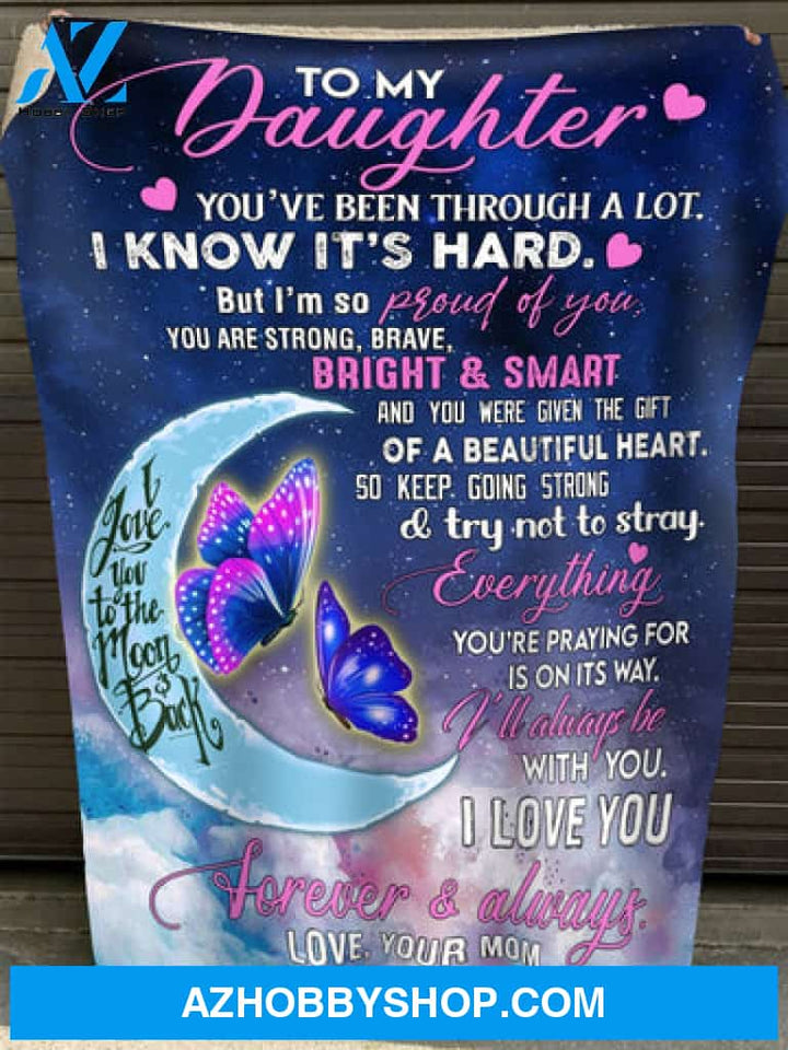 Gift For Daughter Blanket, To My Daughter I'll Always Be With You Fleece Blanket