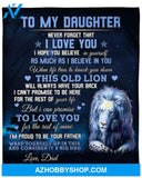 Gift For Daughter Blanket, To My Daughter I'm Proud To Be Your Father From Lion Dad