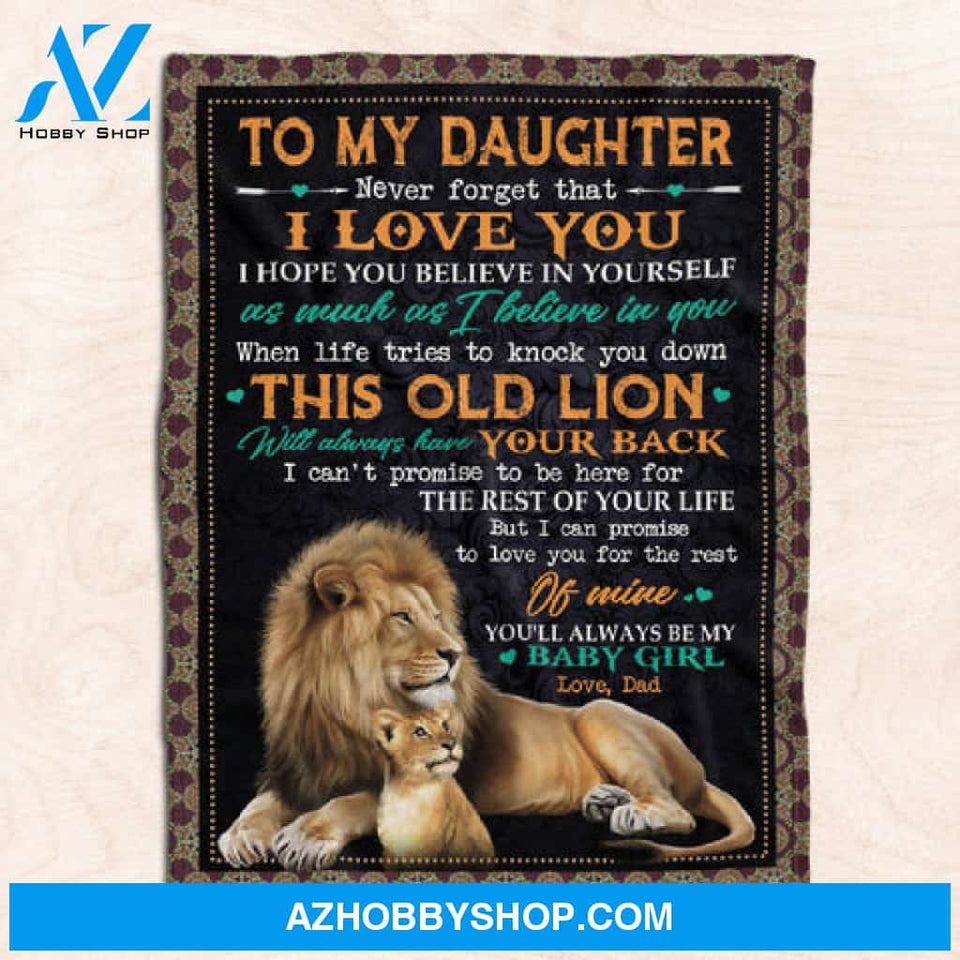 Gift For Daughter Blanket, To My Daughter Lion Dad I Hope You Believe in Yourself As Much As I Believe In You - Love From Dad