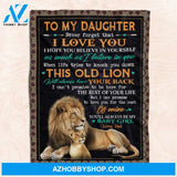 Gift For Daughter Blanket, To My Daughter Lion Dad I Hope You Believe in Yourself As Much As I Believe In You - Love From Dad