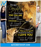 Gift For Daughter Blanket, To My Daughter Never Forget Who You Are - Kisses, Lion Dad