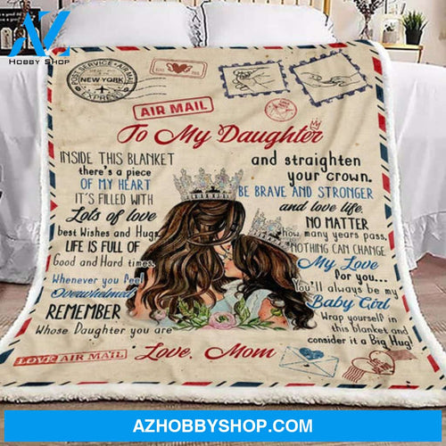 Gift For Daughter Blanket, To My Daughter Remember Whose Daughter You Are, Letter From Mom