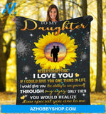 Gift For Daughter Blanket, To my Daughter Sunflower If I Could Give You One Thing In Life
