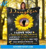 Gift For Daughter Blanket, To my Daughter Sunflower If I Could Give You One Thing In Life