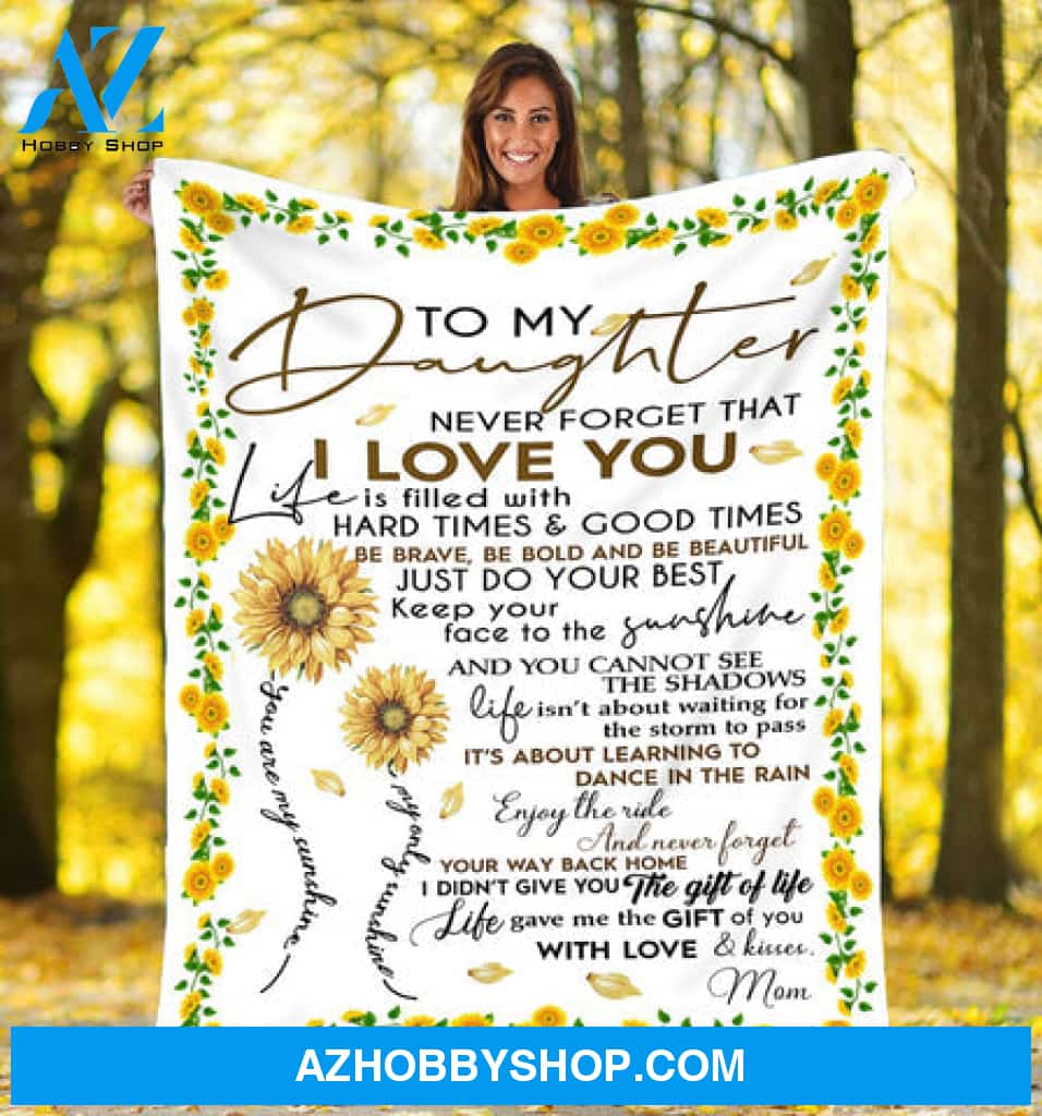 Gift For Daughter Blanket, To My Daughter Sunflower Just Do Your Best