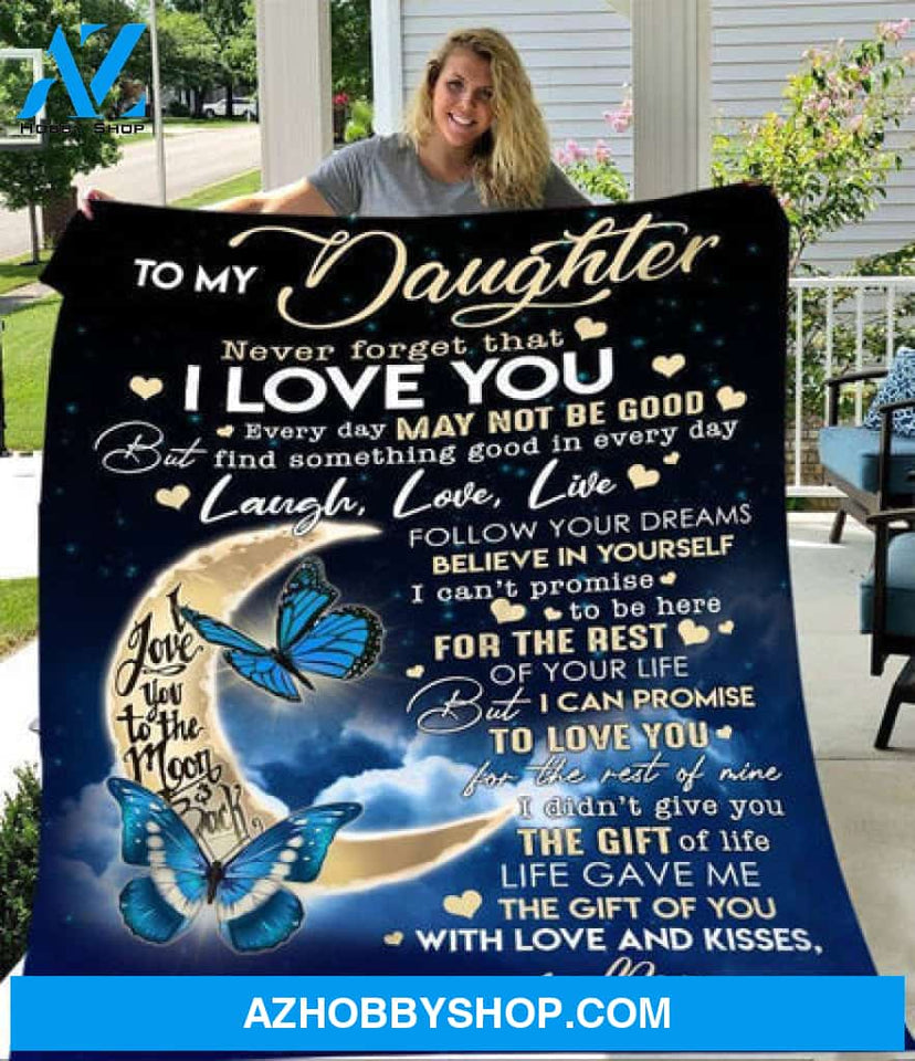 Gift For Daughter Blanket, To My Daughter The Gift Of You With Love And Kisses Fleece Blanket