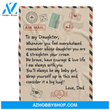 Gift For Daughter Blanket, To My Daughter Whenever You Feel Overwhelmed Remember Whose Daughter You Are, Letter From Dad