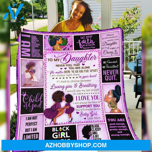 Gift For Daughter Blanket, To My Daughter Will Always Be There To Support You From Mom Gift Fleece Blanket