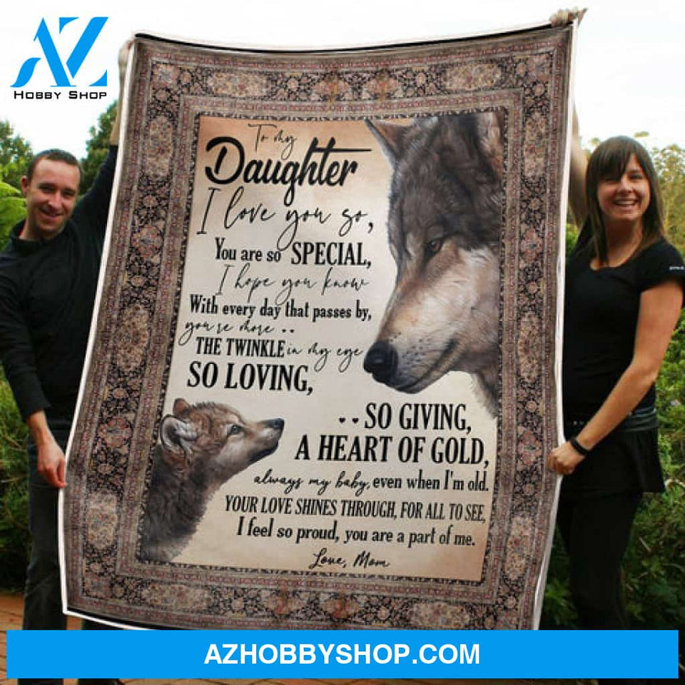 Gift For Daughter Blanket, To My Daughter Wolf You Are So From Mom Fleece Blanket