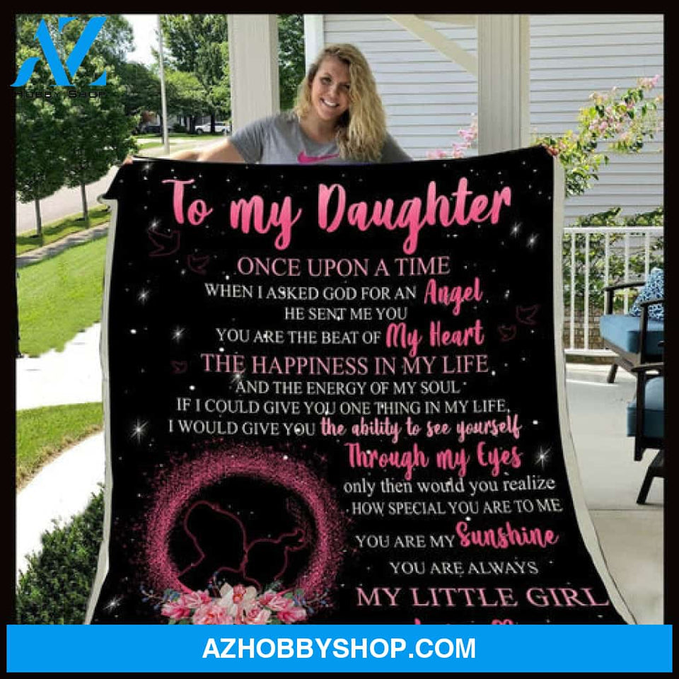 Gift For Daughter Blanket, To My Daughter You Are Always My Little Girl