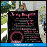 Gift For Daughter Blanket, To My Daughter You Are Always My Little Girl