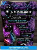 Gift For Daughter Blanket, To My Daughter You Are Braver Butterfly