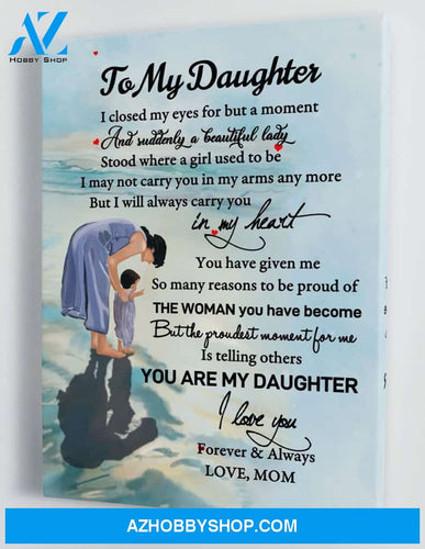 Gift for Daughter from Mom - Mom and Baby on The Beach - I will always carry you in my heart - Framed Canvas Gift MD052