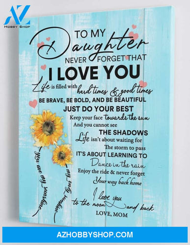 Gift for Daughter from Mom - Sunflower - Learn To Dance In The Rain - Framed Canvas Gift MD020