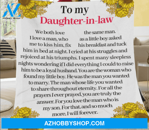 Gift For Daughter-in-law Blanket, Sunflower To My Daughter-in-law We Both Love The Same Man