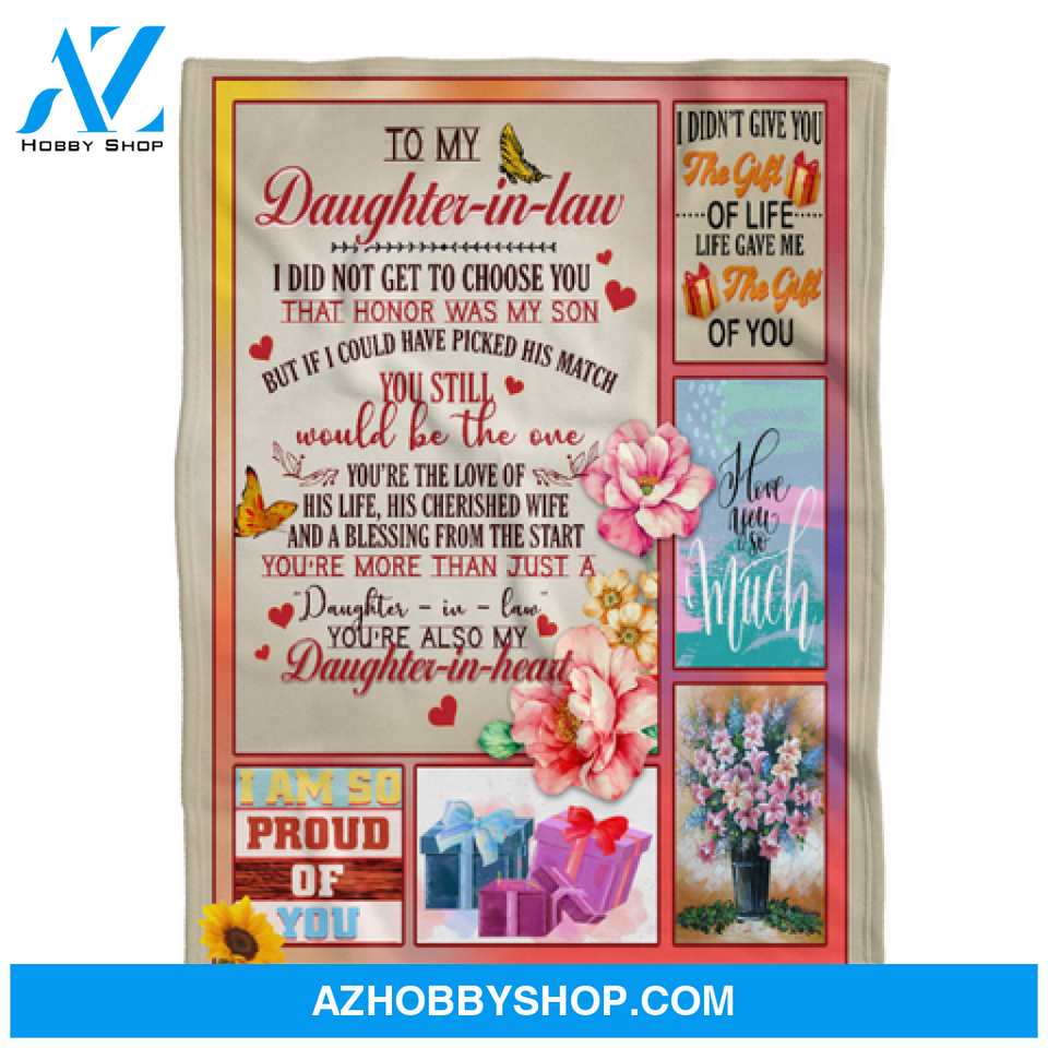 Gift For Daughter-in-law Blanket, To My Daughter In Law I Did Not Get To Choose You That Honor Was My Son