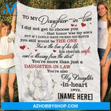 Gift For Daughter-in-law Blanket, To My Daughter-In-Law I Did Not Get To Choose You That Honor Was My Son's