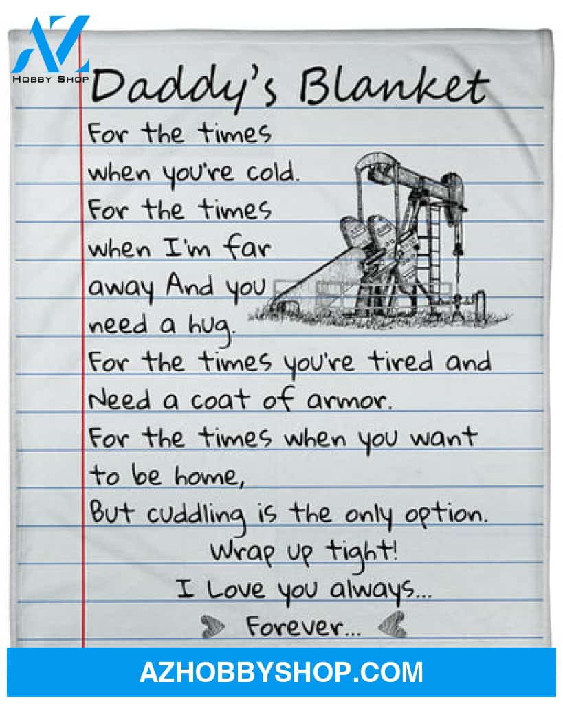Gift For Father Blanket, Oilfield Dad I Love You Always Forever Blanket