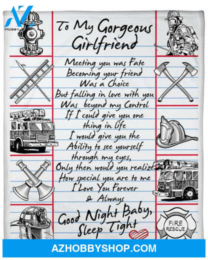 Gift For Girlfriend Blanket, Firefighter To My Gorgeous Girlfriend Good Night Baby Sleep Tight - Love From Boyfriend