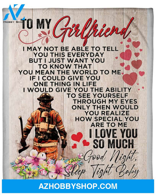 Gift For Girlfriend Blanket, Firefighter To My Girlfriend I Love You So Much, Good Night, Sleep Tight Baby