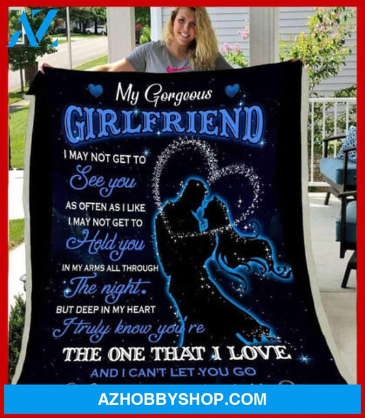 Gift For Girlfriend Blanket, My Gorgeous Girlfriend I May Not Get To See You As Often As I Like