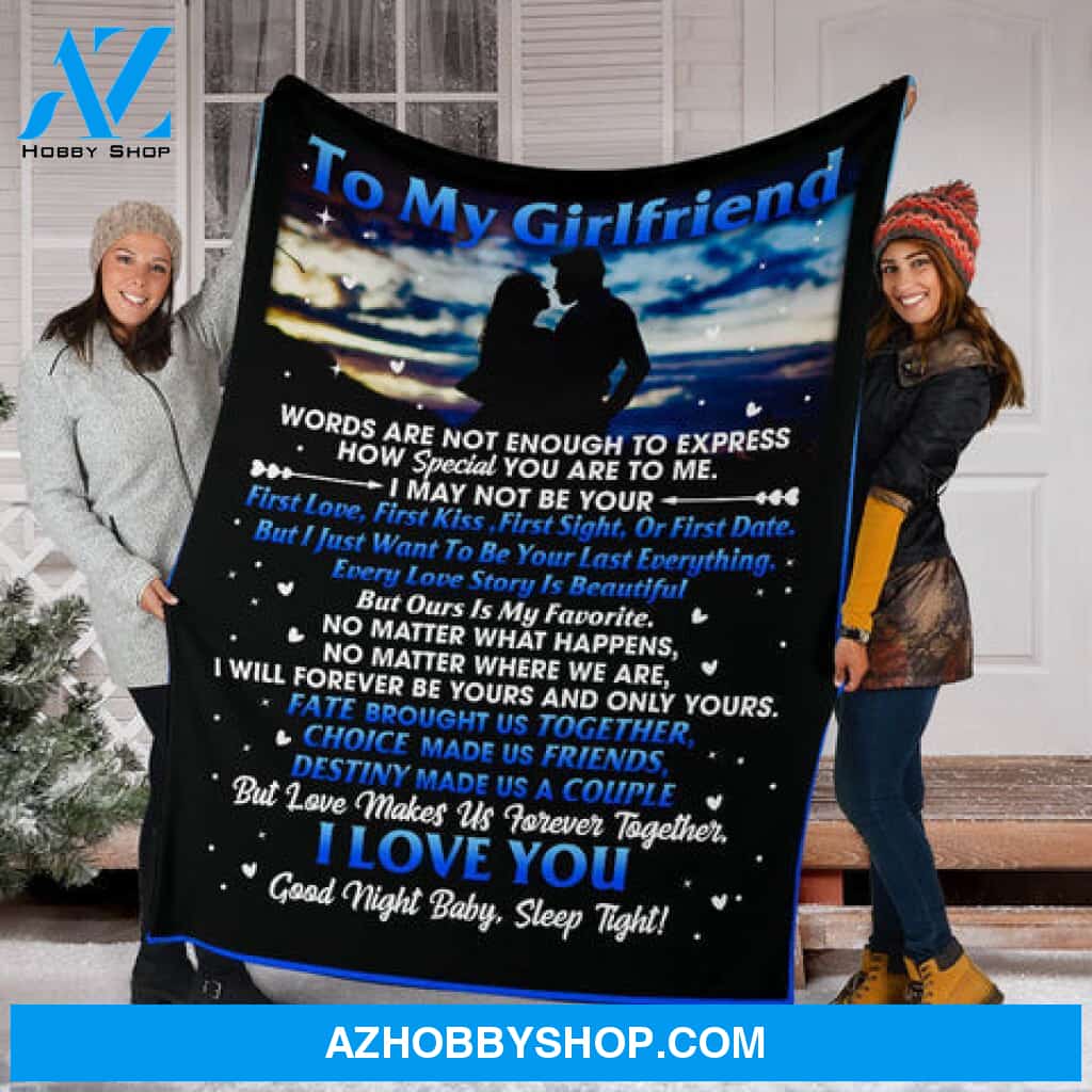 Gift For Girlfriend Blanket, To My Girlfriend Words Are Not Enough To Express How Special You Are To Me