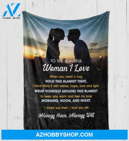 Gift For Girlfriend Blanket, To The Beautiful Woman I Love I Loved You Then I Love You Still - Love From Boyfriend