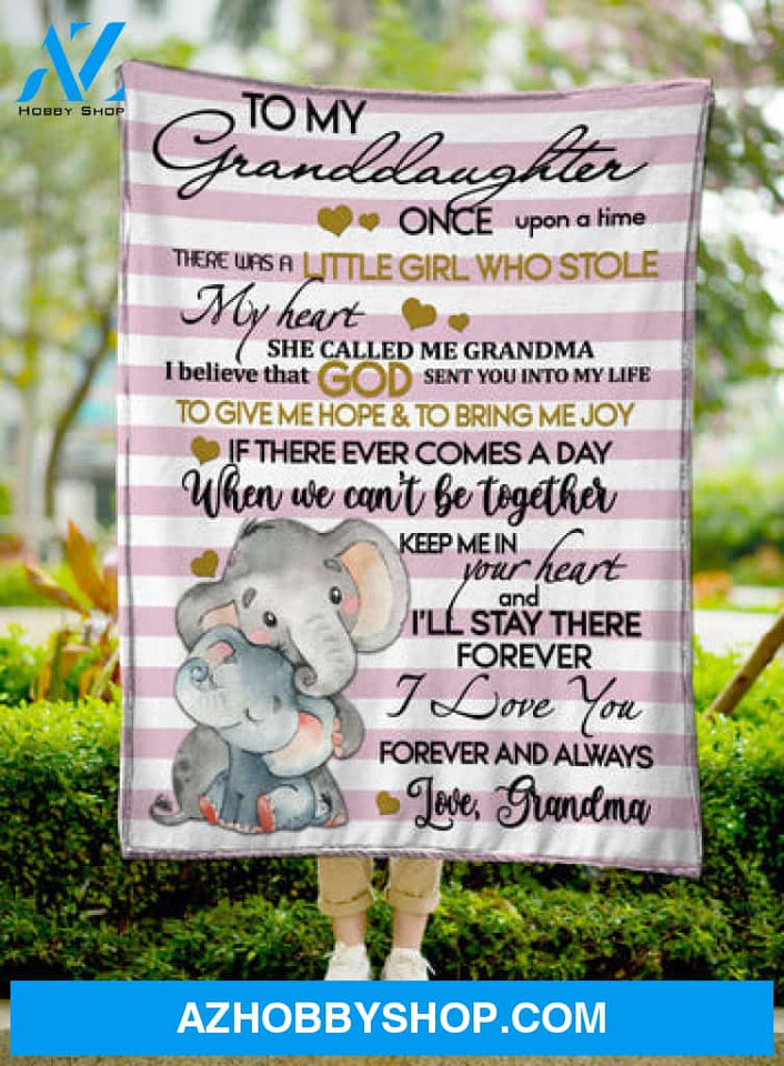 Gift For Granddaughter Blanket, Elephant To My Granddaughter I Love You Forever And Always - Love From Grandma