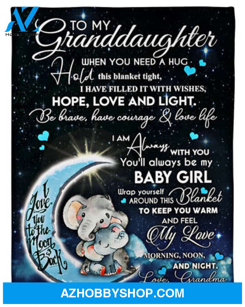 Gift For Granddaughter Blanket, Elephant To My Granddaughter I Love You To The Moon And Back - Love From Grandma