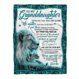 Gift For Granddaughter Blanket, Lion To My Granddaughter Never Feel That You Are Alone - Love From Grandpa