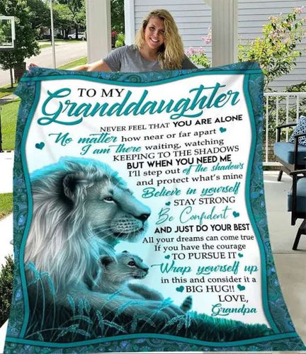 Gift For Granddaughter Blanket, Lion To My Granddaughter Never Feel That You Are Alone - Love From Grandpa