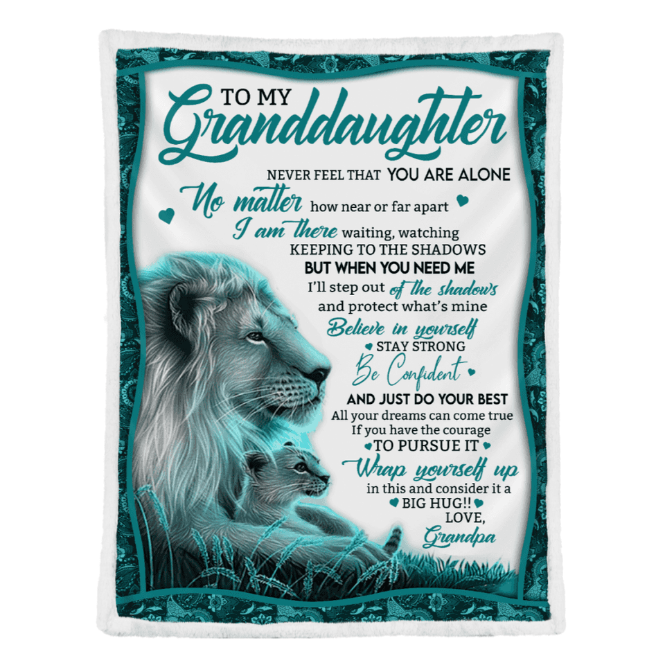 Gift For Granddaughter Blanket, Lion To My Granddaughter Never Feel That You Are Alone - Love From Grandpa